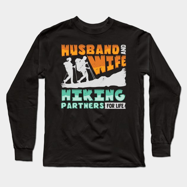 Husband And Wife Hiking Partners For Life Long Sleeve T-Shirt by Dolde08